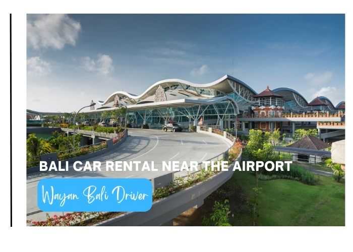 Bali Car Rental Near the Airport
